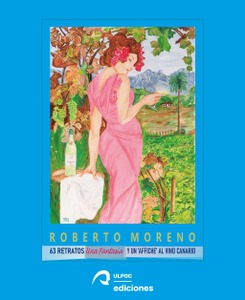 Roberto Moreno: 63 retratos, una fantasía y un "affiche" al vino canario