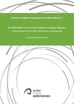 Accesibilidad a la función Sujeto en lengua inglesa: restricciones funcionales, intrínsecas y jerárquicas