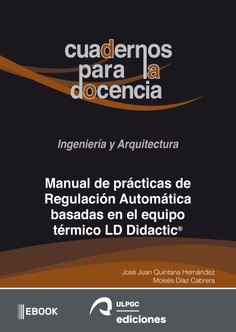 Manual de prácticas de Regulación Automática basadas en el equipo térmico LD Didactic®