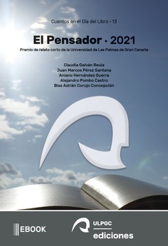 El Pensador 2021: Premio de relato corto de la Universidad de Las Palmas de Gran Canaria