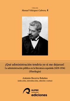 ¡Qué administración tendría yo si me dejaran! ¡Qué administración tendría yo si me dejaran!
