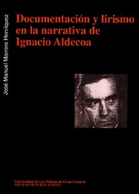 Documentación y lirismo en la narrativa de Ignacio Aldecoa