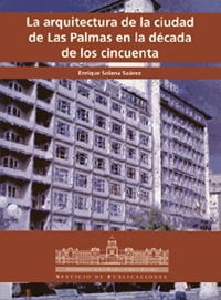 La arquitectura de la ciudad de Las Palmas en la década de los cincuenta