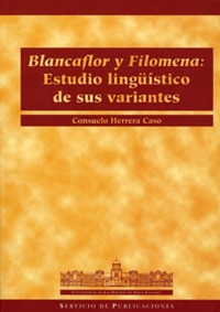 Blancaflor y Filomena: estudio lingüístico de sus variantes