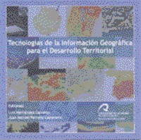 Tecnologías de la información geográfica para el desarrollo territorial