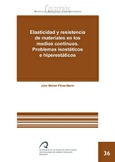 Elasticidad y resistencia de los materiales en los medios continuos.