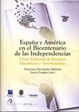 España y América en el bicentenario de las independencias: I Foro Editorial de Estudios Hispánicos y Americanistas, celebrado del 21 al 23 de abril en Castellón, 2010