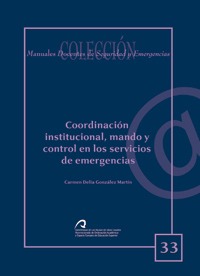 Coordinación institucional, mando y control en los servicios de emergencias