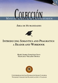 Introducing semantics and pragmatics : a reader and workbook