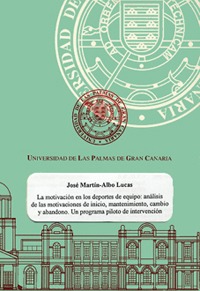 La motivación de los deportes de equipo: análisis de las motivaciones de inicio, mantenimiento, camb La motivación de los deportes de equipo: análisis de las motivaciones de inicio, mantenimiento, camb