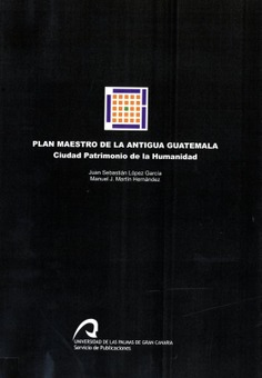 Plan maestro de la antigua Guatemala