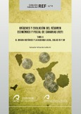 Orígenes y evolución del Régimen Económico y Fiscal de Canarias (REF). Tomo II.