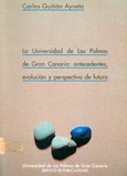 La Universidad de Las Palmas de Gran Canaria: antecedentes, evolución y perspectiva de futuro
