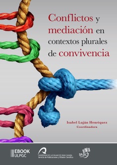 Conflictos y mediación en contextos plurales de convivencia