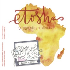 Etosha, la coleccionista de historias. Español/inglés