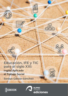 Educación, IFE y TIC para el siglo XXI: Inglés Aplicado al Trabajo Social