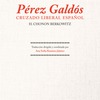 El Servicio de Publicaciones y Difusión Científica publica la traducción al español de "Pérez Galdós, Spanish Liberal Crusader", de H. Chonon Berkowitz